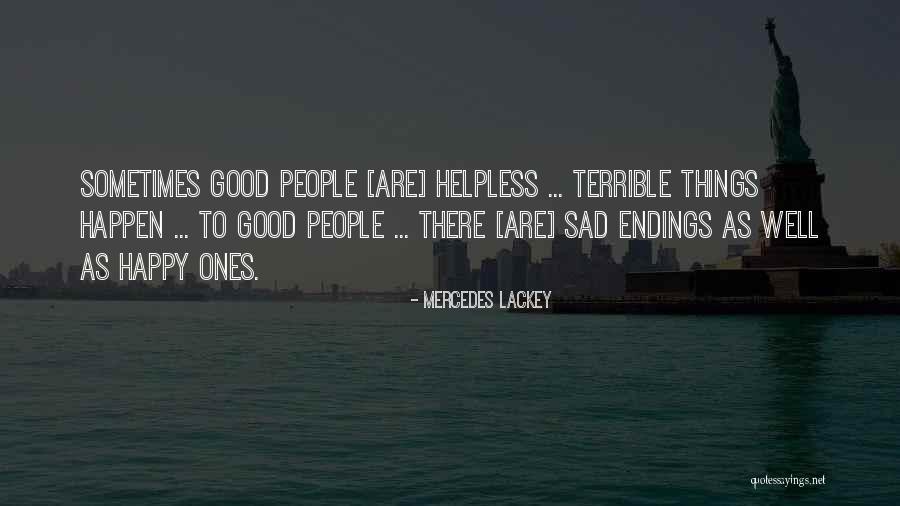 Sad Helpless Quotes By Mercedes Lackey Sad Helpless Quotes By Mercedes Lackey