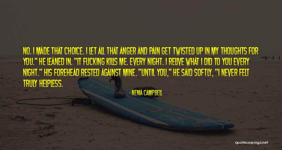 Sad Helpless Quotes By Nenia Campbell Sad Helpless Quotes By Nenia Campbell