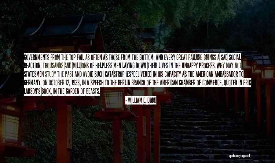 Sad Helpless Quotes By William E. Dodd Sad Helpless Quotes By William E. Dodd