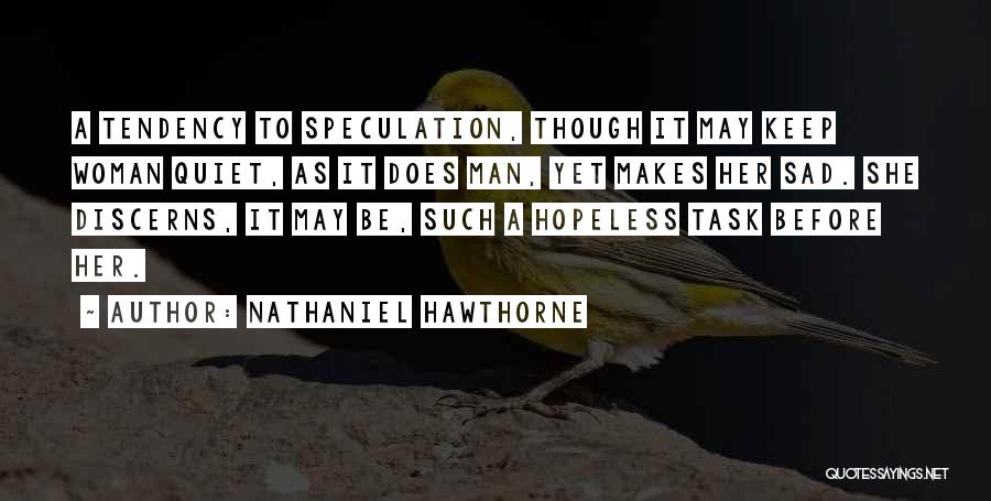 Sad Hopeless Quotes By Nathaniel Hawthorne