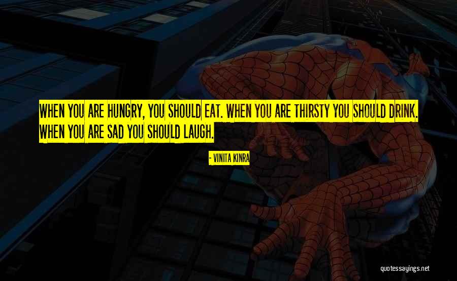 Sad Hungry Quotes By Vinita Kinra Sad Hungry Quotes By Vinita Kinra
