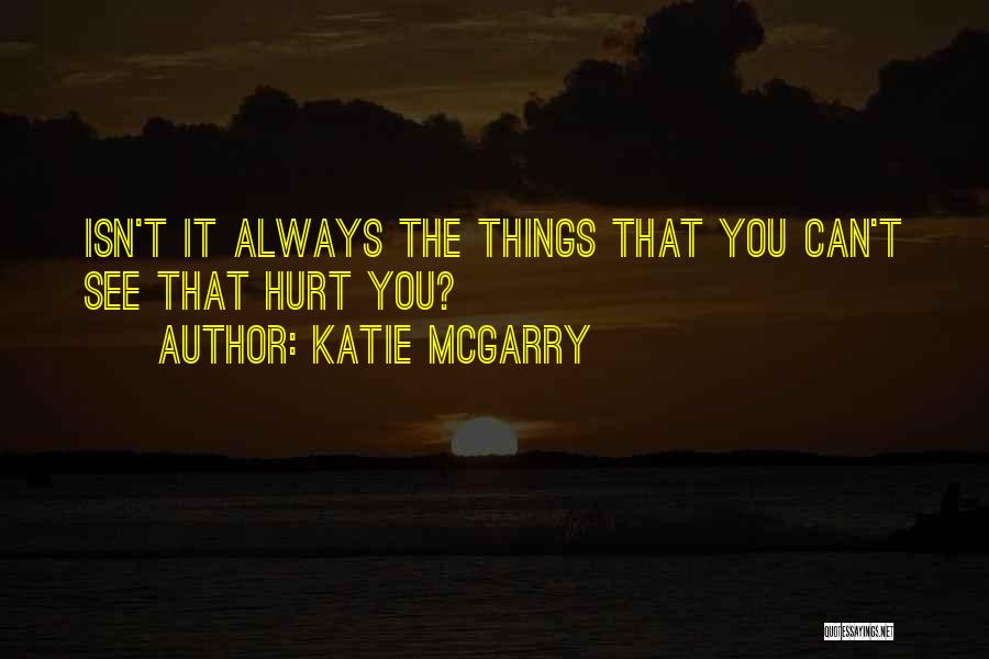 Sad Hurt Quotes By Katie McGarry