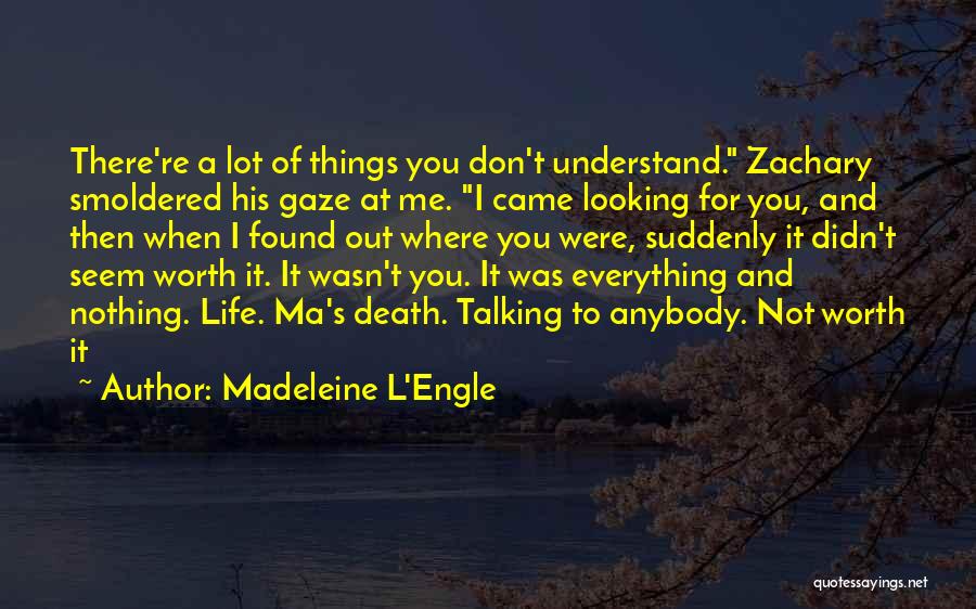 Sad I Lost You Quotes By Madeleine L'Engle