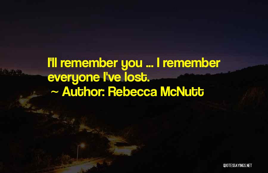 Sad I Lost You Quotes By Rebecca McNutt