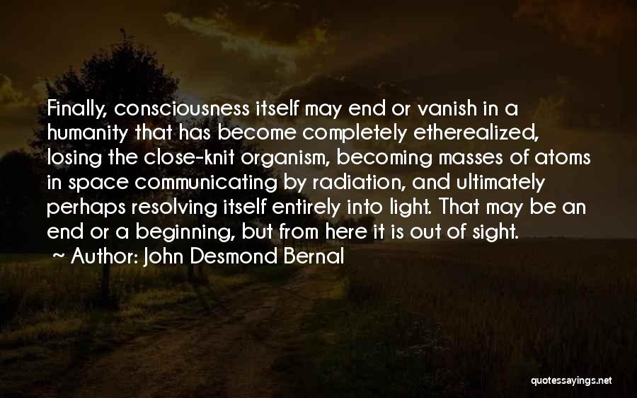 Sad Ignored Love Quotes By John Desmond Bernal