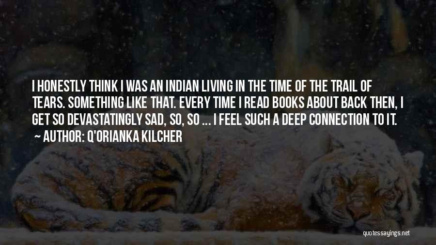 Sad Indian Quotes By Q'orianka Kilcher