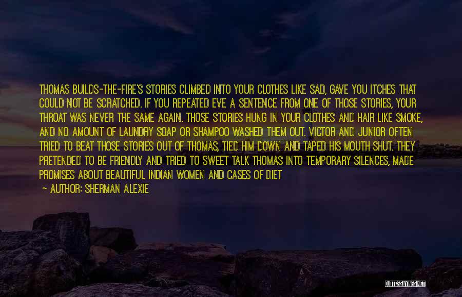 Sad Indian Quotes By Sherman Alexie