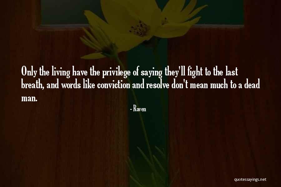 Sad Last Words Quotes By Raven Sad Last Words Quotes By Raven