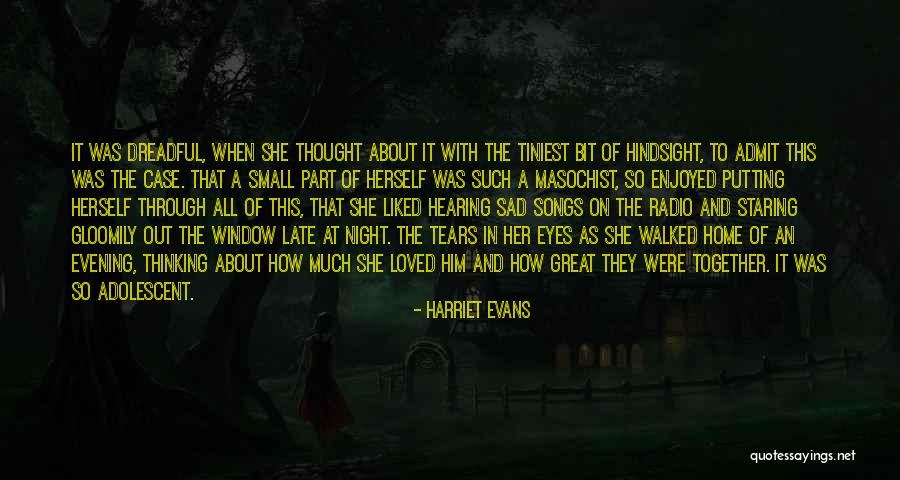 Sad Late Night Quotes By Harriet Evans Sad Late Night Quotes By Harriet Evans