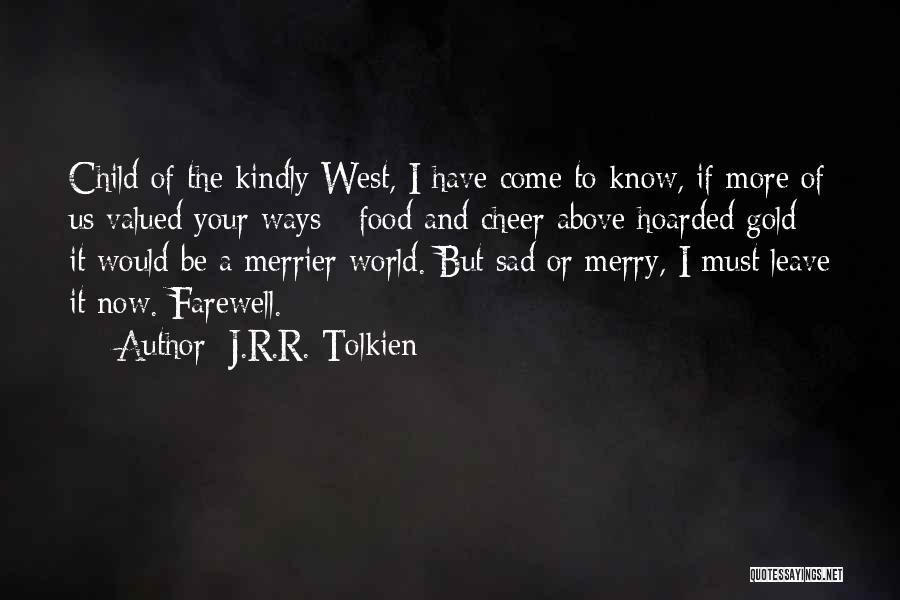 Sad Life Death Quotes By J.R.R. Tolkien