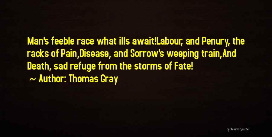 Sad Life Death Quotes By Thomas Gray