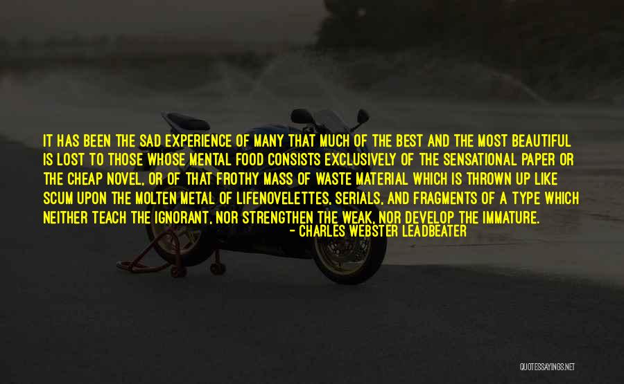 Sad Life Experience Quotes By Charles Webster Leadbeater