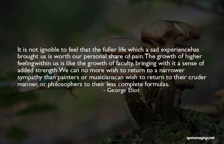 Sad Life Experience Quotes By George Eliot