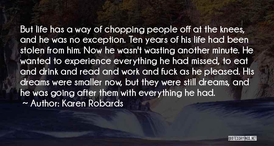 Sad Life Experience Quotes By Karen Robards