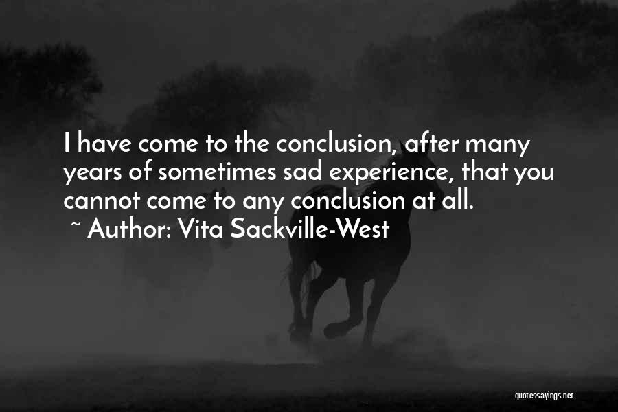 Sad Life Experience Quotes By Vita Sackville-West