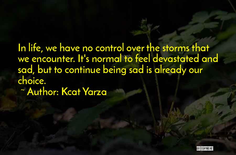 Sad Life Inspirational Quotes By Kcat Yarza