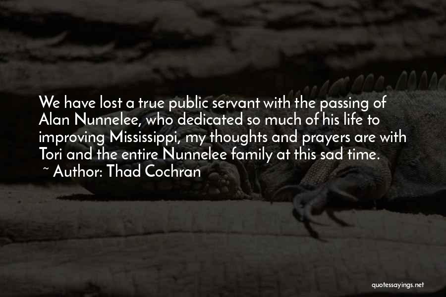 Sad Life Thoughts Quotes By Thad Cochran