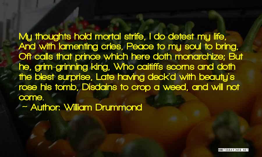 Sad Life Thoughts Quotes By William Drummond