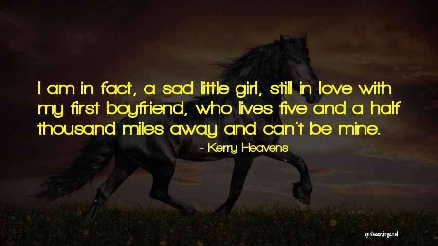 Sad Little Love Quotes By Kerry Heavens