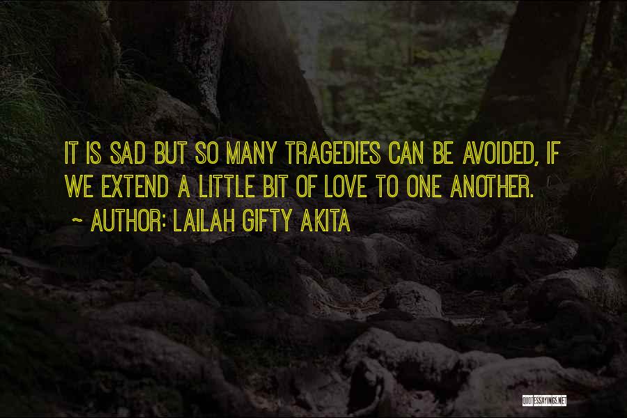 Sad Little Love Quotes By Lailah Gifty Akita