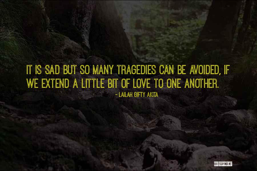 Sad Little Love Quotes By Lailah Gifty Akita