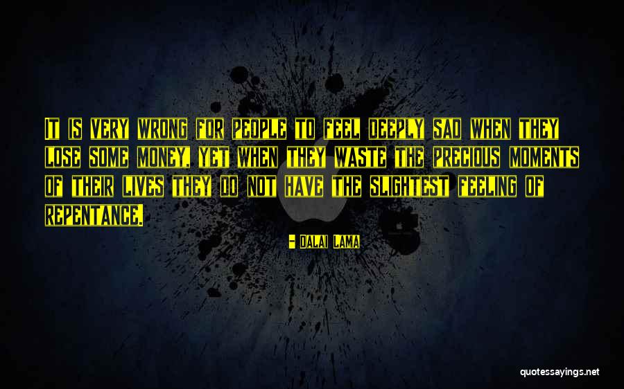 Sad Lives Quotes By Dalai Lama Sad Lives Quotes By Dalai Lama