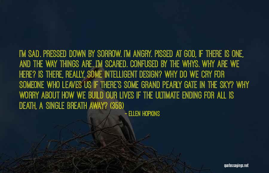 Sad Lives Quotes By Ellen Hopkins Sad Lives Quotes By Ellen Hopkins