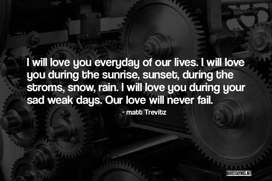 Sad Lives Quotes By Matt Trevitz Sad Lives Quotes By Matt Trevitz