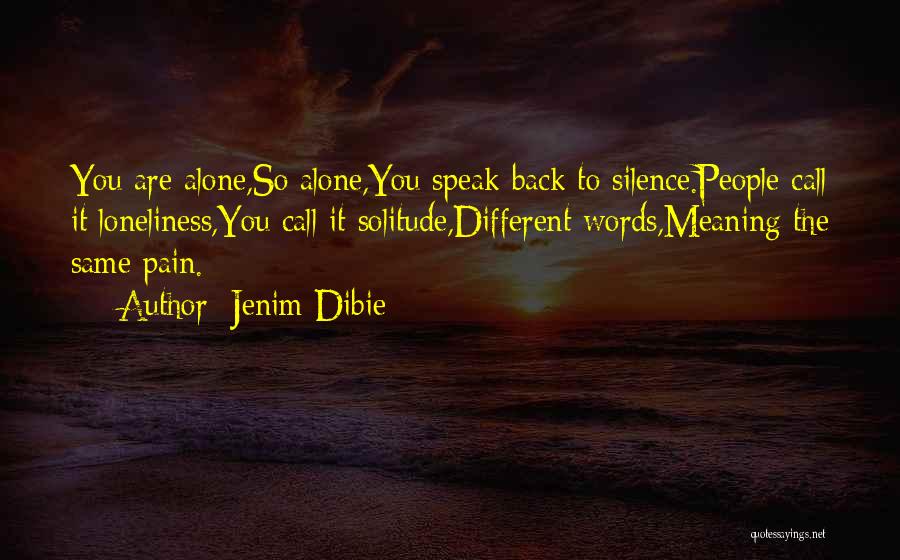 Sad Lonely Quotes By Jenim Dibie