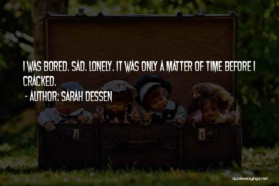 Sad Lonely Quotes By Sarah Dessen