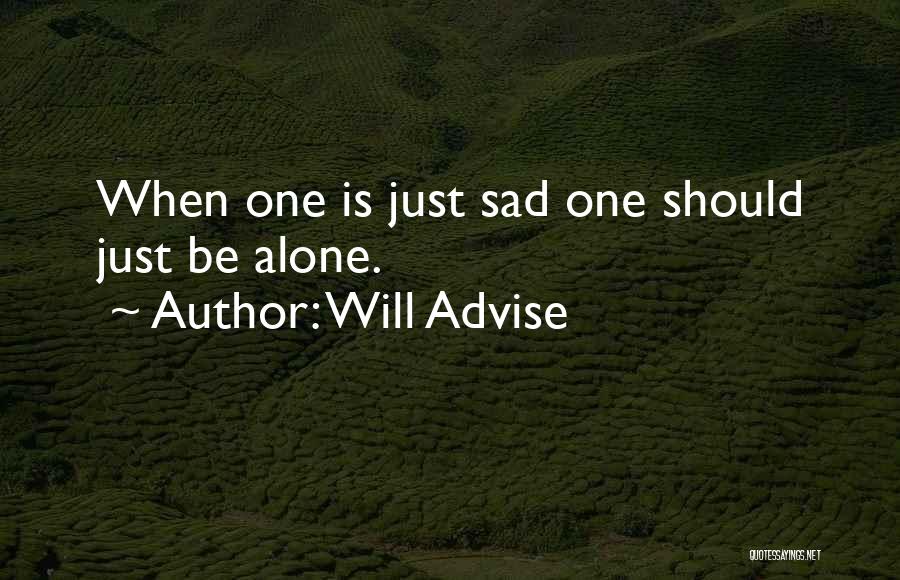 Sad Lonely Quotes By Will Advise