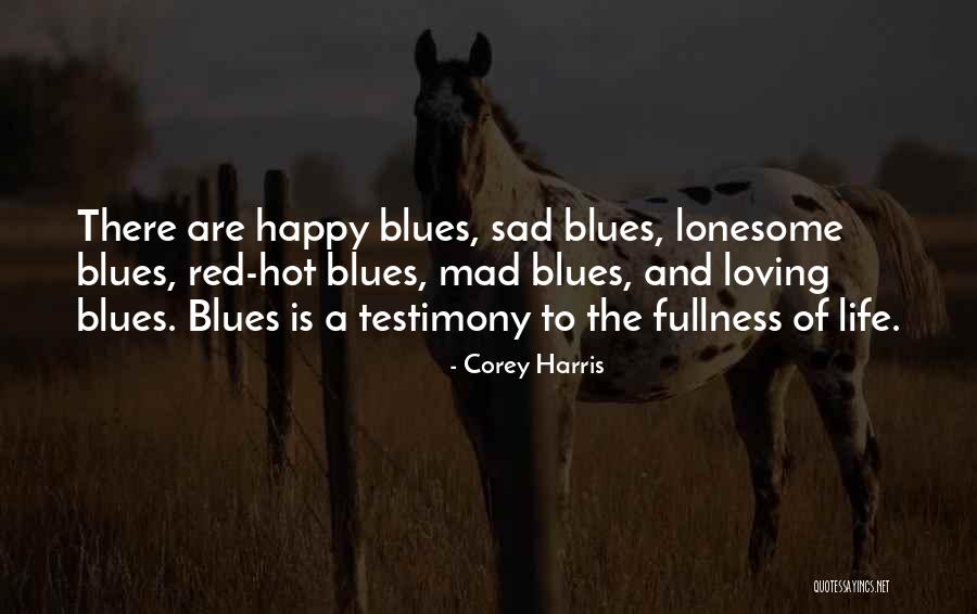 Sad Lonesome Quotes By Corey Harris