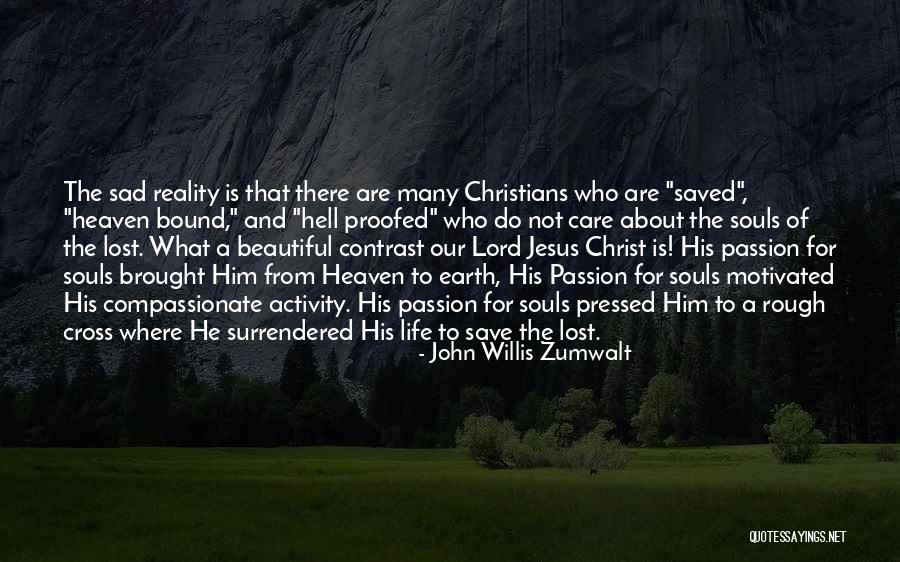 Sad Lost Quotes By John Willis Zumwalt Sad Lost Quotes By John Willis Zumwalt