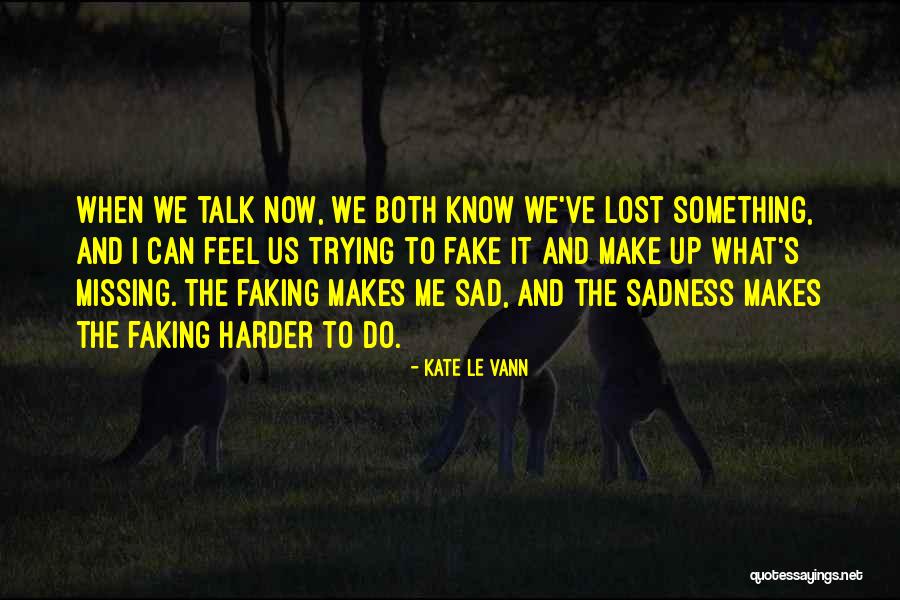 Sad Lost Quotes By Kate Le Vann Sad Lost Quotes By Kate Le Vann