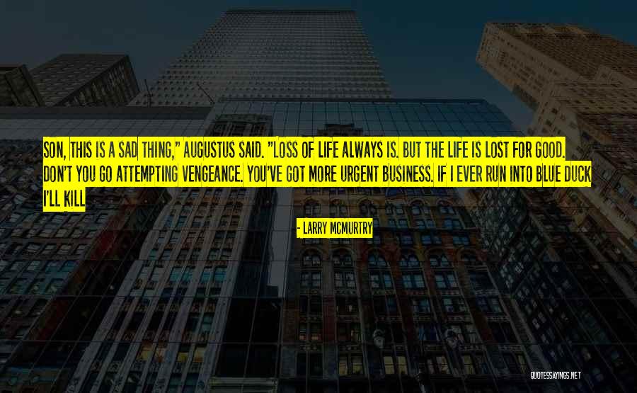 Sad Lost Quotes By Larry McMurtry Sad Lost Quotes By Larry McMurtry