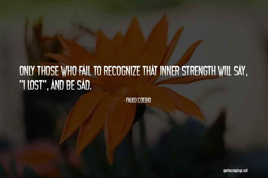 Sad Lost Quotes By Paulo Coelho Sad Lost Quotes By Paulo Coelho