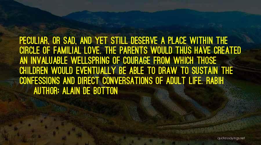 Sad Love And Life Quotes By Alain De Botton