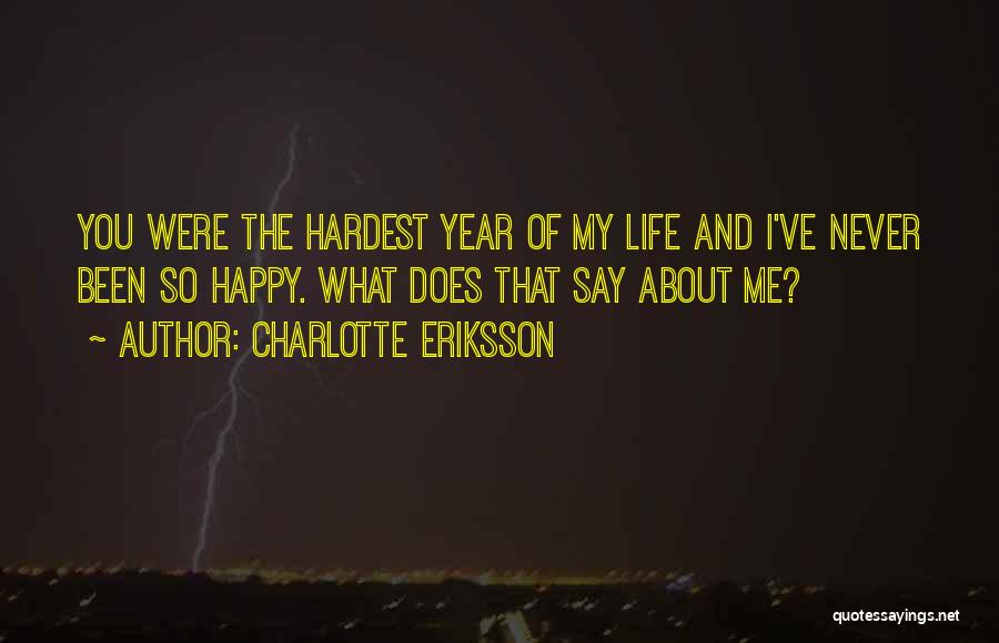 Sad Love And Life Quotes By Charlotte Eriksson