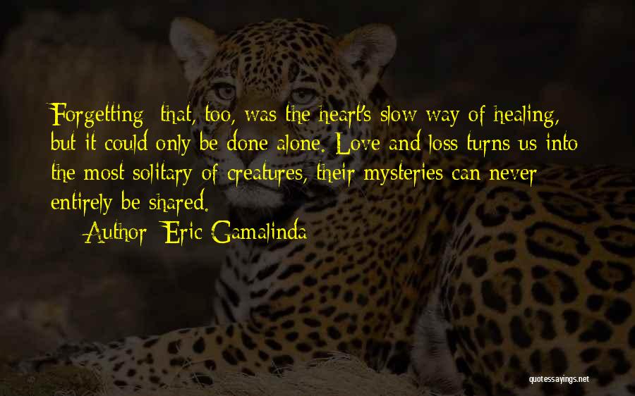 Sad Love And Pain Quotes By Eric Gamalinda