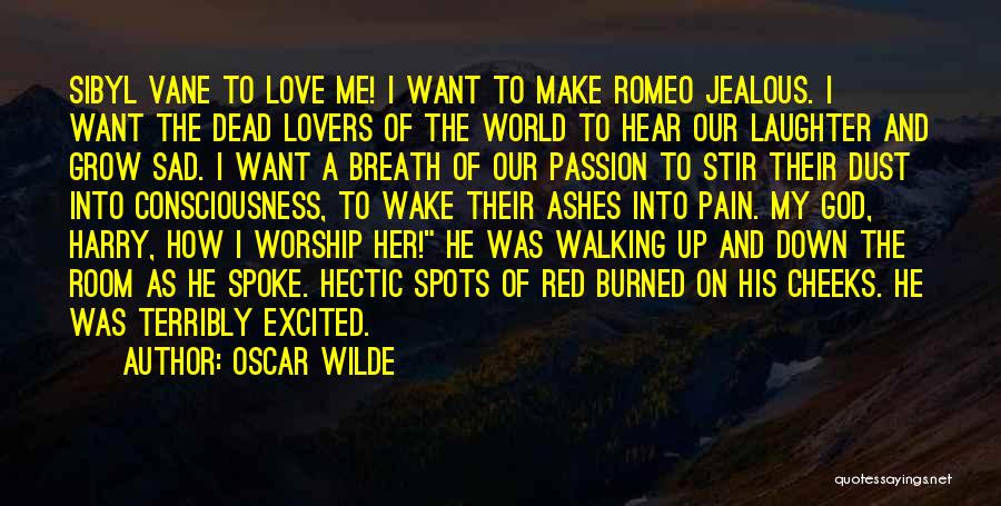 Sad Love And Pain Quotes By Oscar Wilde