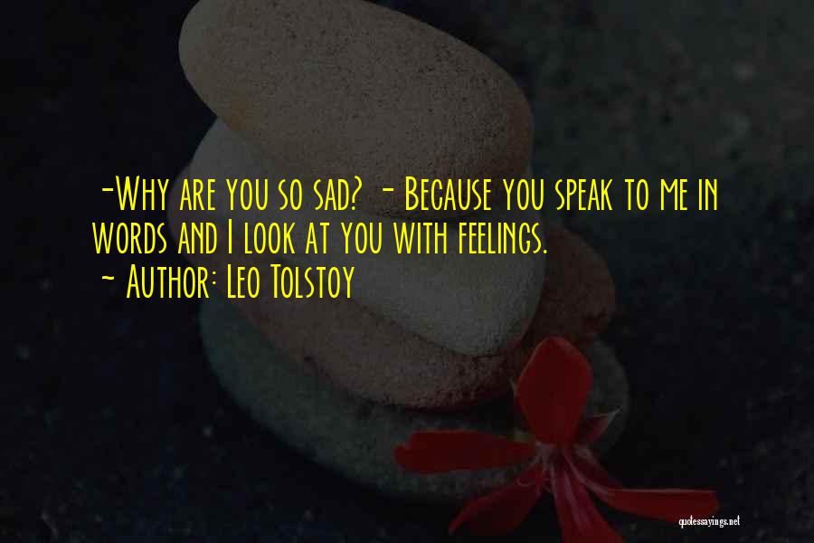 Sad Love Feelings Quotes By Leo Tolstoy