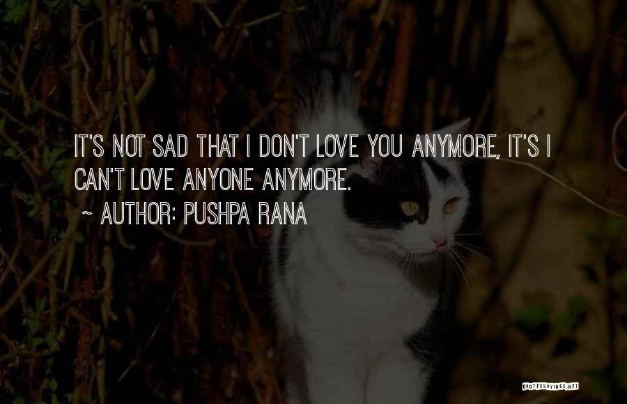 Sad Love Feelings Quotes By Pushpa Rana