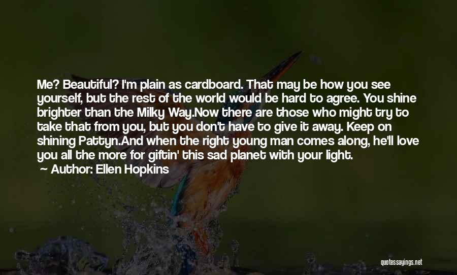 Sad Love Give Up Quotes By Ellen Hopkins