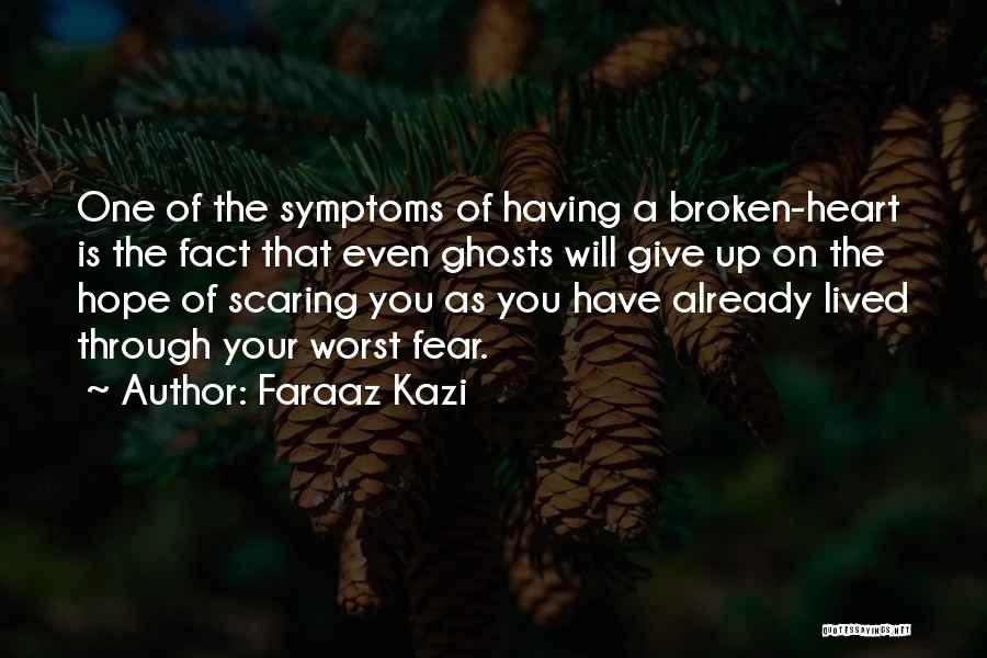 Sad Love Give Up Quotes By Faraaz Kazi