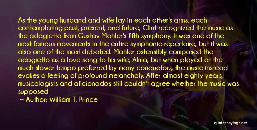 Sad Love Music Quotes By William T. Prince
