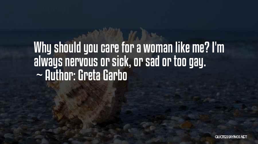 Sad Love Sick Quotes By Greta Garbo