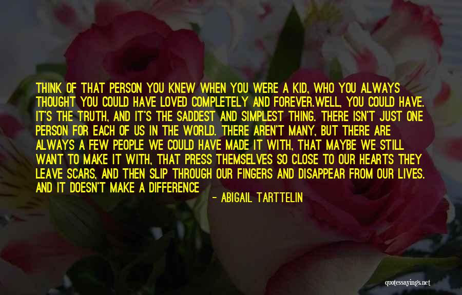 Sad Love Thought Quotes By Abigail Tarttelin Sad Love Thought Quotes By Abigail Tarttelin