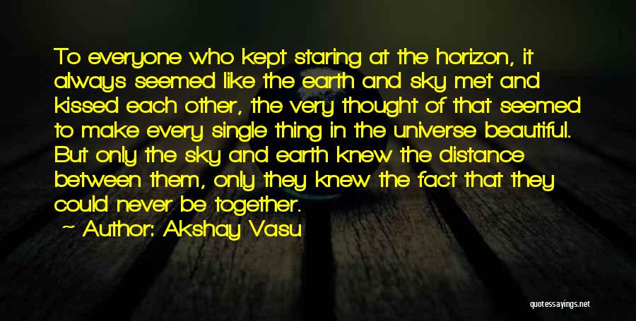 Sad Love Thought Quotes By Akshay Vasu