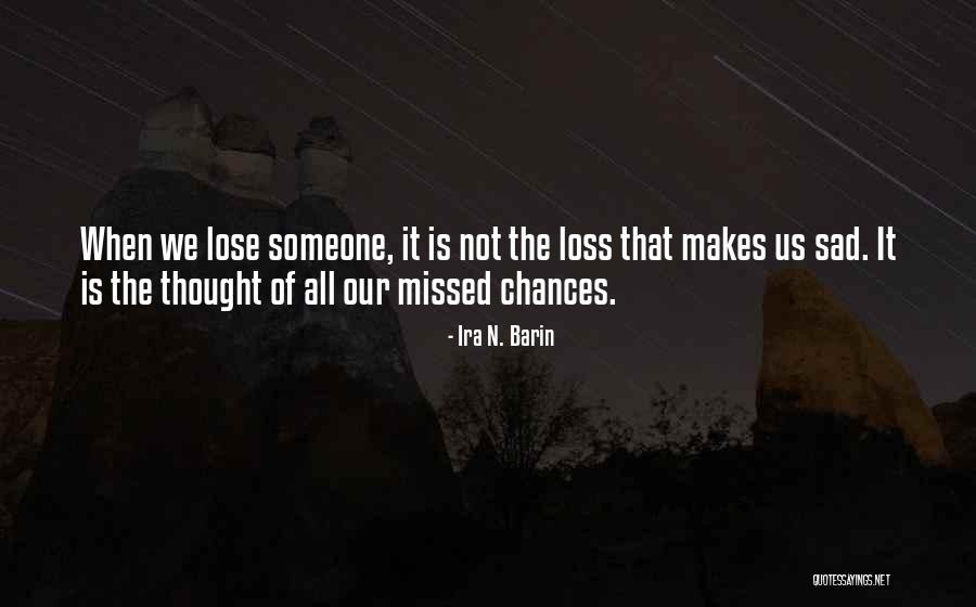 Sad Love Thought Quotes By Ira N. Barin Sad Love Thought Quotes By Ira N. Barin