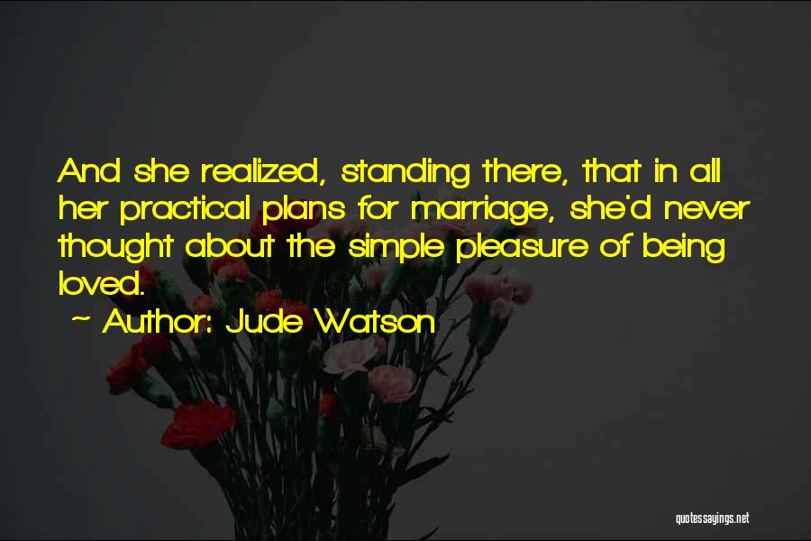 Sad Love Thought Quotes By Jude Watson
